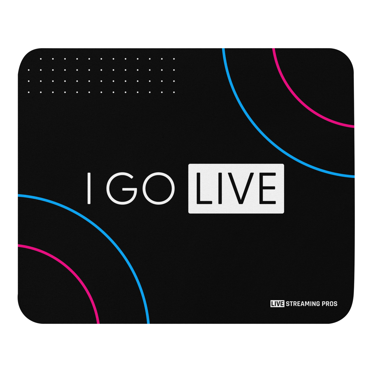 "I GO LIVE" Regular Sized Mouse pad